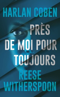 Près de moi pour toujours by Harlan Coben & Reese Witherspoon