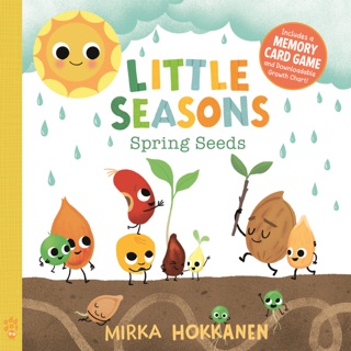 Little Seasons: Spring Seeds by Mirka Hokkanen