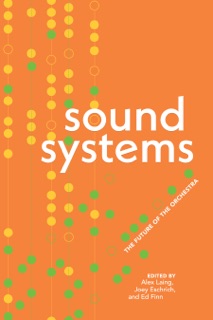 Sound Systems by Joey Eschrich, Ed Finn & Alex Laing