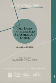 Des Indes occidentales à l’Amérique latine - Alain Musset & Thomas Calvo