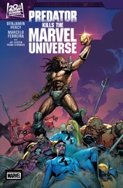 Predator Kills The Marvel Universe - Benjamin Percy