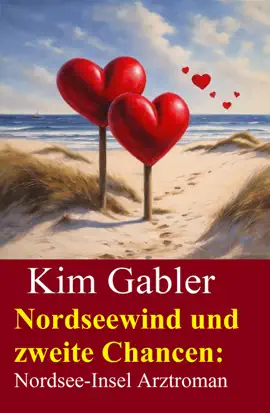 Read: Nordseewind und zweite Chancen: Nordsee-Insel Book Arztroman