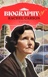 Biography of Rachel Carson - Sam Morgan