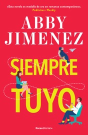 Siempre tuyo - Abby Jimenez