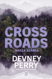 Crossroads. Nasza szansa - Devney Perry