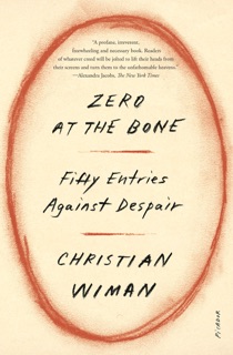 Zero at the Bone by Christian Wiman
