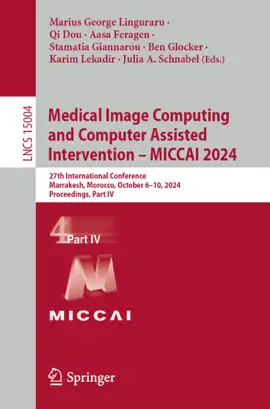 Read: Medical Image Computing and Computer Assisted Intervention – Book MICCAI 2024
