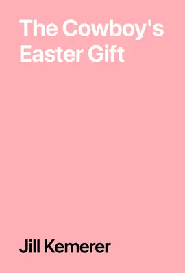 Read: Book The Cowboy's Easter Gift