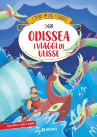 Odissea. I viaggi di Ulisse - Omero & Rosalba Troiano
