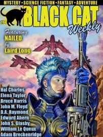 Black Cat Weekly #194 - John M. Floyd, Laird Long, Edward Ahern, Elena Taylor, Bruce Harris, D.A. Raymond, Adam Breckenridge, Hal Charles, John Glasby & William Le Queux