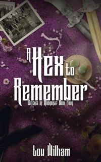 A Hex To Remember by Lou Wilham