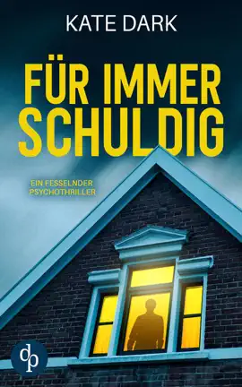 Read: Book Für immer schuldig  Ein fesselnder Psychothriller