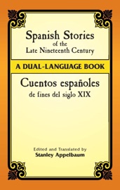 Spanish Stories of the Late Nineteenth Century - Stanley Appelbaum