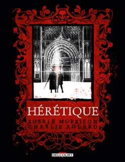 Hérétique by Robbie Morrison