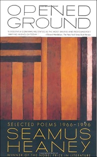 Opened Ground by Seamus Heaney
