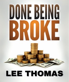 DONE BEING BROKE - Lee Thomas