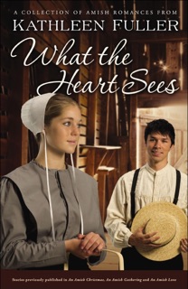 What the Heart Sees by Kathleen Fuller