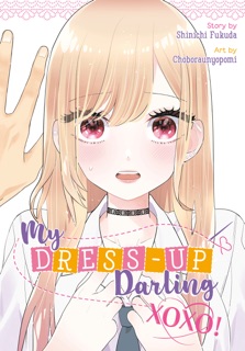 My Dress-Up Darling XOXO! by Shin-ichi Fukuda & Choboraunyopomi