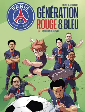 Read: Paris Saint-Germain : Book Génération rouge et bleue T02 - Une équipe incroyable
