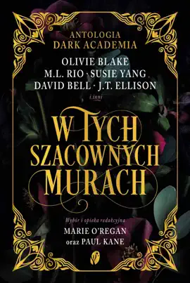 Read: W Book tych szacownych murach. Olivie Blake, M.L. Rio i inni