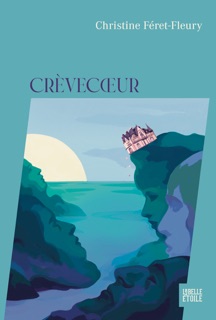 Crèvecoeur by Christine Féret-Fleury