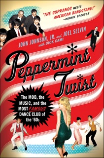 Peppermint Twist by John Johnson, Joel Selvin & Dick Cami
