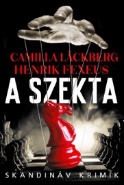 A szekta - Camilla Läckberg & Henrik Fexeus