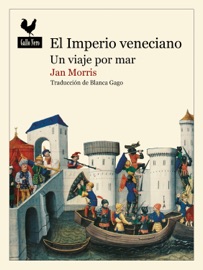 El Imperio veneciano - Jan Morris