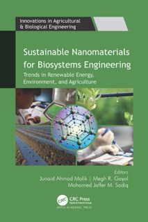 Sustainable Nanomaterials for Biosystems Engineering by Junaid Ahmad Malik, Megh R. Goyal & Mohamed Jaffer M. Sadiq