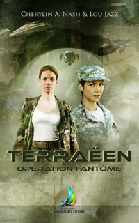Terraëen : Opération Fantôme - Tome 3  Roman lesbien, livre lesbien by Lou Jazz, Cherylin A. Nash & Homoromance Éditions - Livre Lesbien