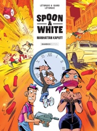 Spoon & White - Tome 7 - Manhattan Kaputt - Jean Leturgie, Yann & Franck Isard