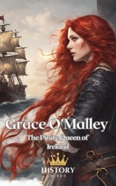 Grace O'Malley: The Pirate Queen of Ireland - History Nerds