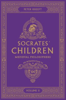 Socrates’ Children by Peter Kreeft & Peter Voth