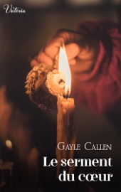 Le serment du coeur - Gayle Callen