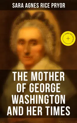 The Mother of George Washington and her Times