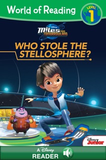 World of Reading: Miles From Tomorrowland: Who Stole the Stellosphere? by Disney Book Group