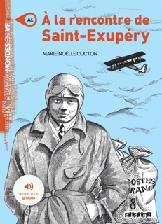 Mondes en VF - A la rencontre de Saint Exupéry - Niv. A1 - Ebook by Marie-Noëlle Cocton
