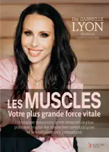 Les muscles votre plus grande force vitale