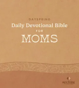 DaySpring Daily Devotional Bible for Moms, NLT