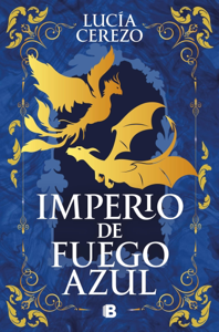 Imperio de fuego azul (Saga Fénix & Dragón 1) Book Cover