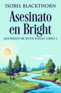 Asesinato en Bright by Isobel Blackthorn