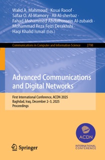 Advanced Communications and Digital Networks by Walid A. Mahmoud, Kosai Raoof, Safaa O. Al-mamory, Ali Al-Sherbaz, Fahad Mohammed Abdulhussein Al-zubaidi, Mohammad Reza Feizi Derakhshi & Haqi Khalid Ismail