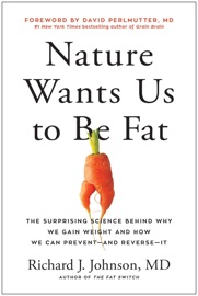 Nature Wants Us to Be Fat - Richard Johnson & David Perlmutter