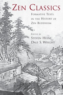 Zen Classics by Steven Heine & Dale S. Wright