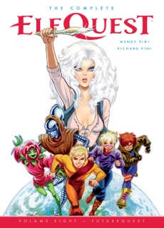 The Complete ElfQuest Volume 8: FutureQuest by Wendy Pini & Richard Pini