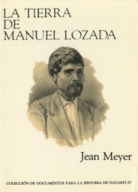 La Tierra de Manuel Lozada - Jean Meyer