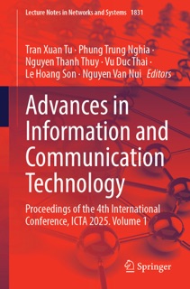 Advances in Information and Communication Technology by Tran Xuan Tu, Phung Trung Nghia, Nguyen Thanh Thuy, Vu Duc Thai, Le Hoang Son & Nguyen Van Nui