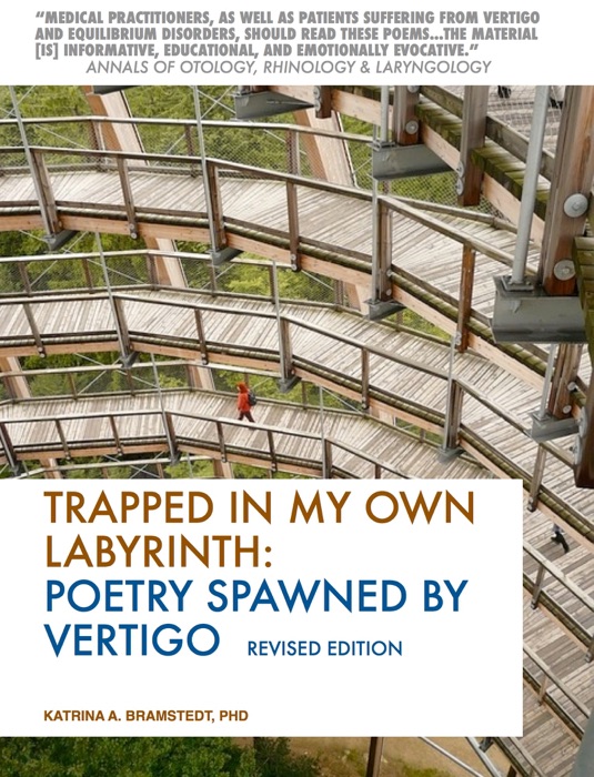 Trapped in My Own Labyrinth: Poetry Spawned by Vertigo