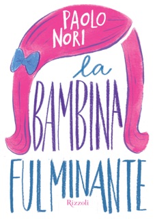 La bambina fulminante by Paolo Nori