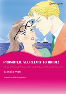 PROMOTED: SECRETARY TO BRIDE!(Harlequin Comics) by Jennie Adams
